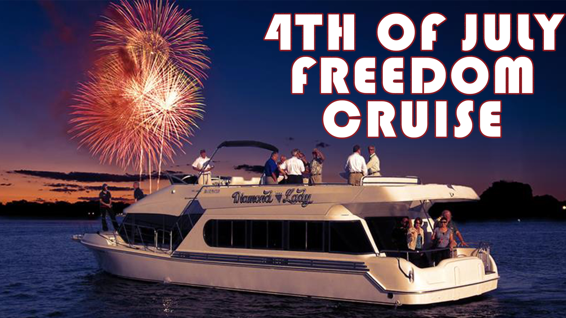  4TH OF JULY - FREEDOM CRUISE